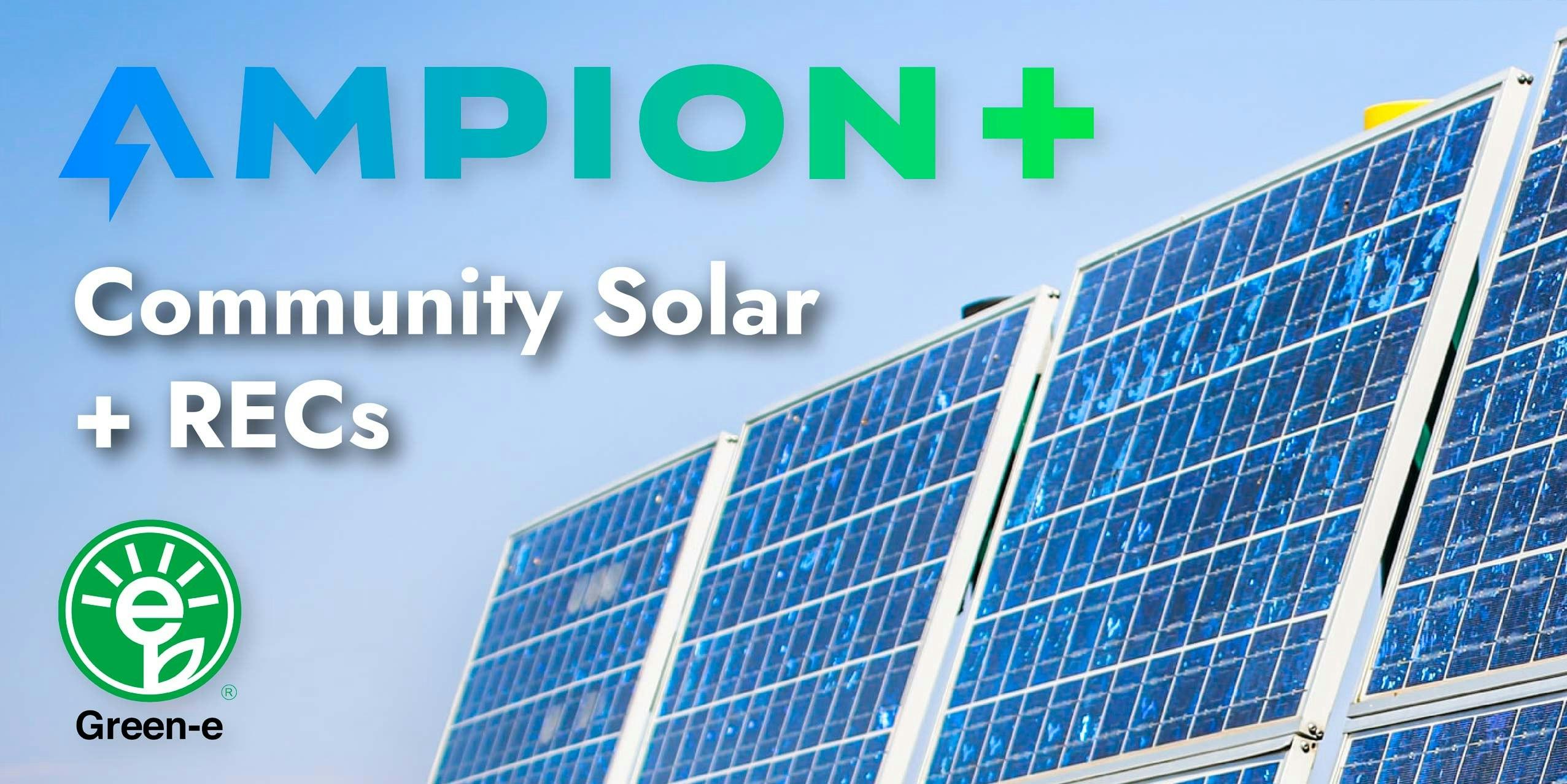 Ampion+ Bundles Green-e® Certified RECs with <b>Community</b> Solar